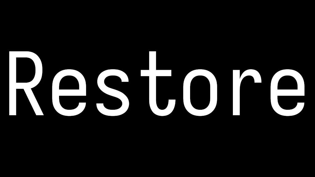 Restore